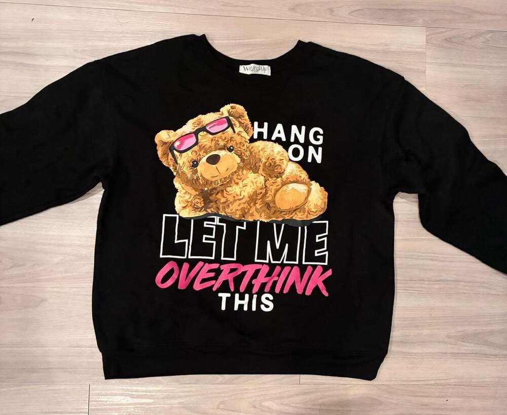 Wound Up Sweatshirt XL Hang On Let Me Overthink This Bear Black